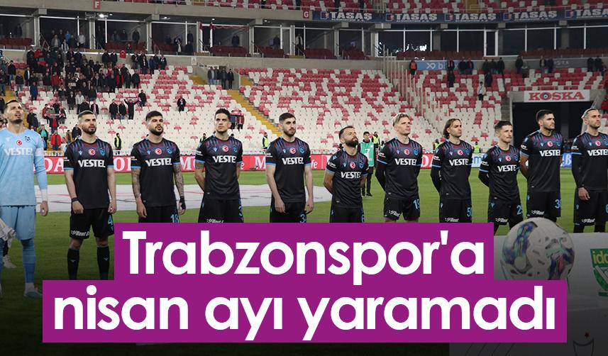 Trabzonspor'a nisan ayı yaramadı