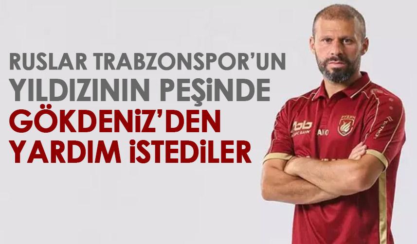 Trabzonspor’un yıldızının peşine düştüler! Gökdeniz’den yardım istediler