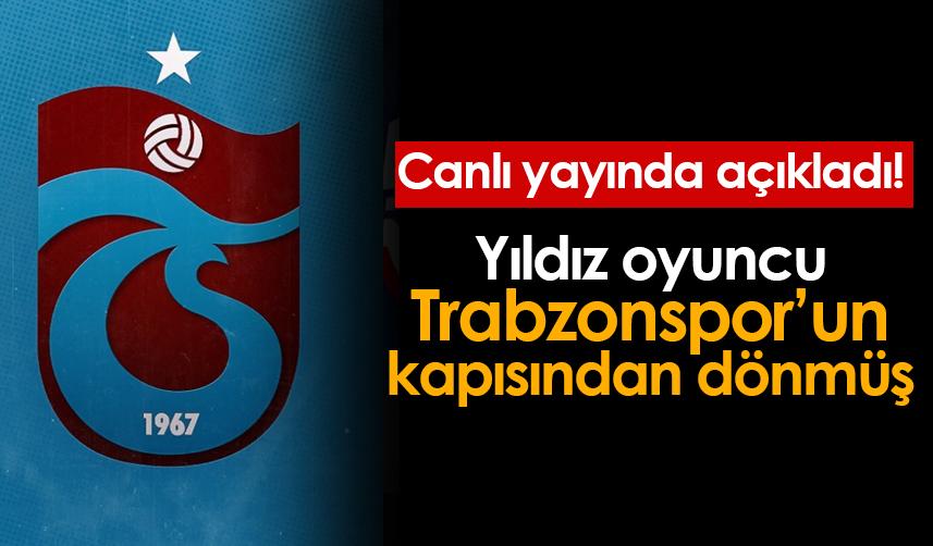 Giray Bulak açıkladı! Yıldız oyuncu Trabzonspor'un kapısından dönmüş