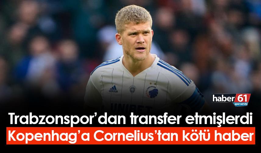 Trabzonspor'dan transfer etmişlerdi! Cornelius'tan Kopenhag'a kötü haber