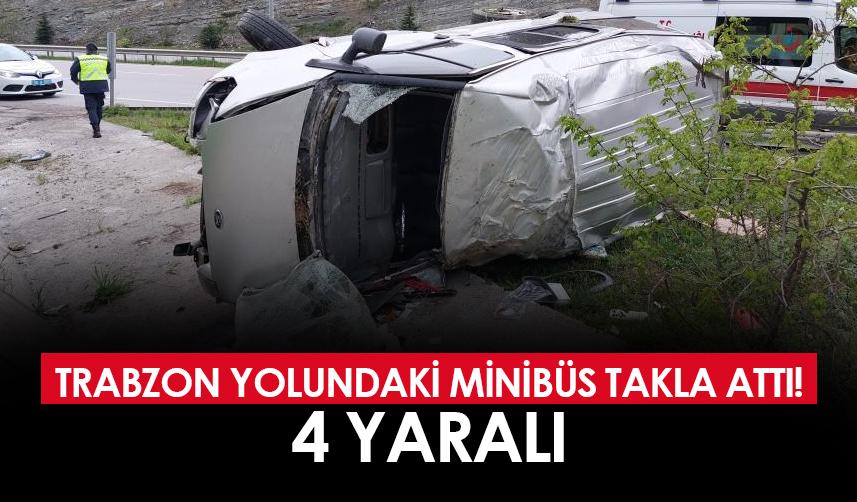 Trabzon yolundaki minibüs takla attı! 4 yaralı