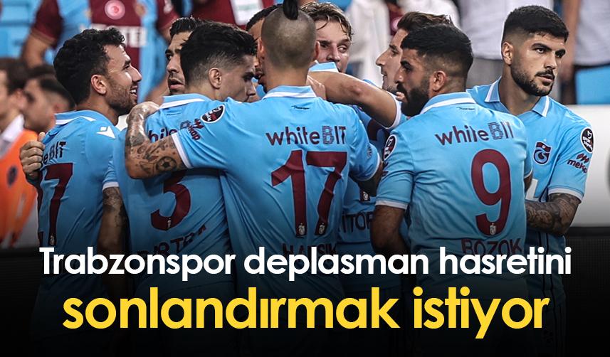 Trabzonspor deplasman hasretini sonlandırmak istiyor