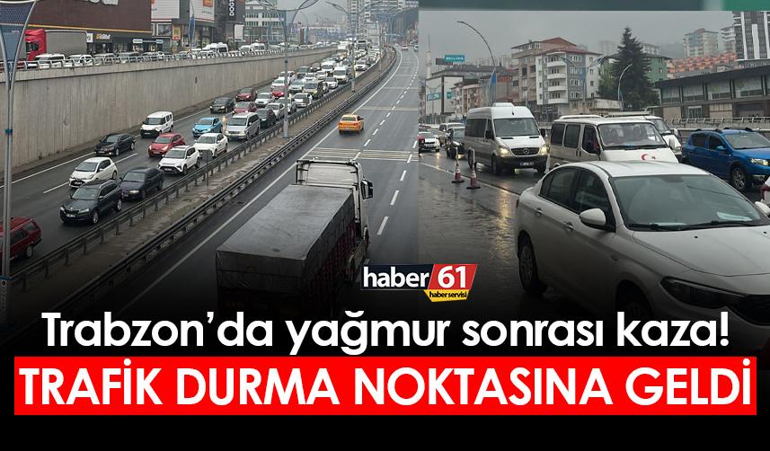 Trabzon’da yağmur sonrası kaza! Trafik durma noktasına geldi