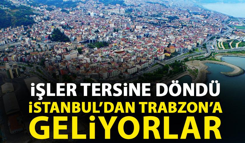 Depremler sonrası işler tersine döndü! İstanbul'dan Trabzon'a göçte büyük artış