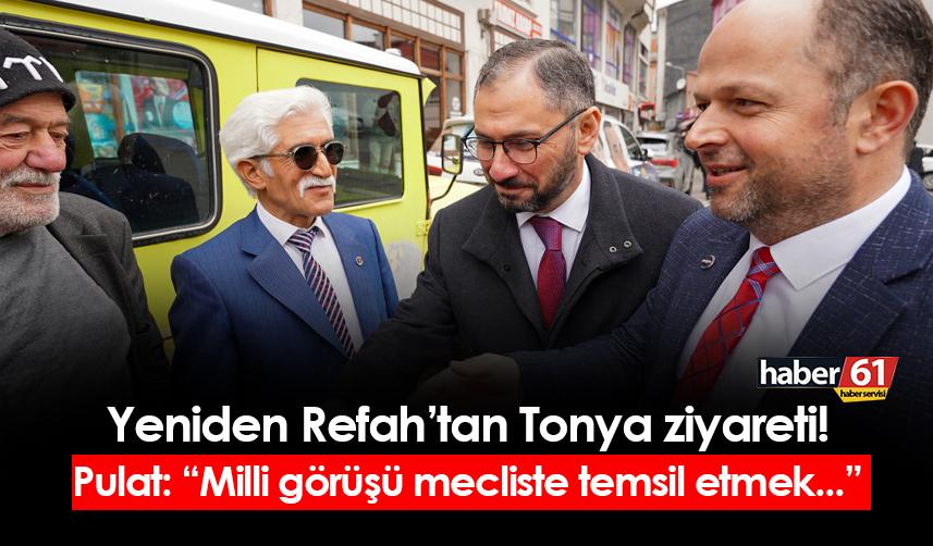 Yeniden Refah Partisi Trabzon, Tonya ilçesini ziyaret etti: "Milli görüşü mecliste temsil etmek..."