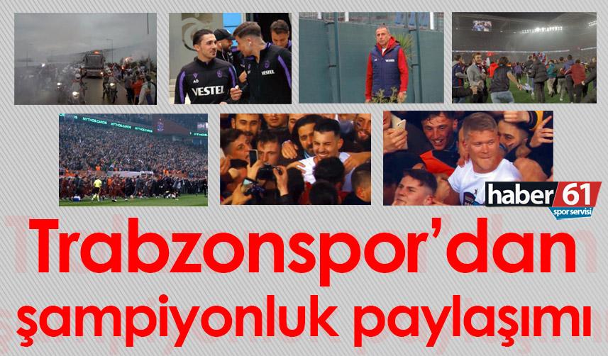 Trabzonspor’dan şampiyonluk paylaşımı