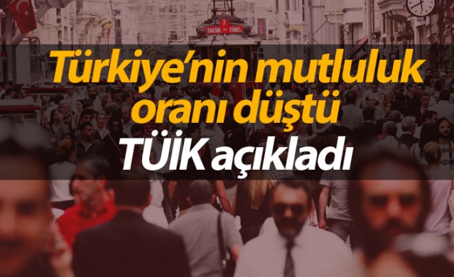 Türkiye'nin mutluluk oranı düştü