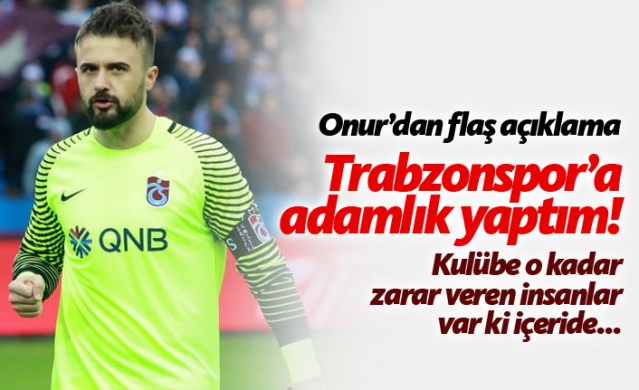 Onur Kıvrak'tan flaş Trabzonspor sözleri