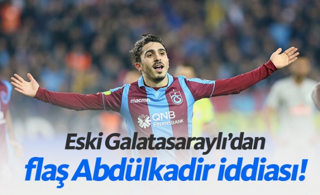 Abdülkadir Ömür için eski Galatasaraylı'dan flaş iddia