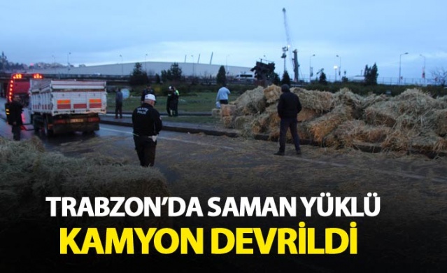 Trabzon'da saman yüklü kamyon devrildi