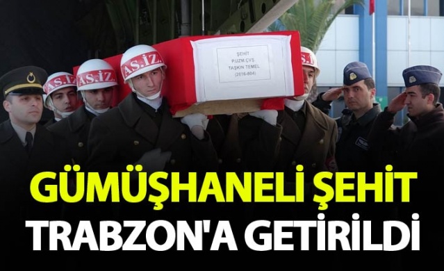 Gümüşhaneli şehidin cenazesi uçakla Trabzon'a getirildi