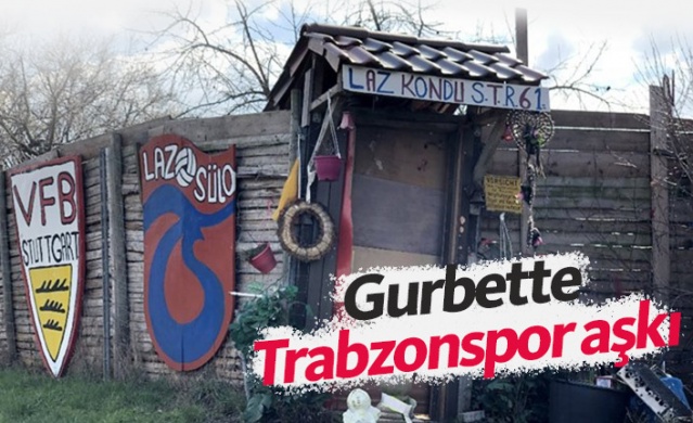 Gurbette Trabzonspor aşkı