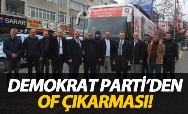 Demokrat Parti'den Of çıkarması