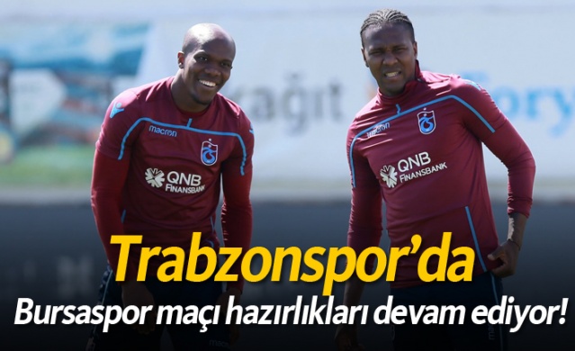 Trabzonspor'da Bursaspor maçı hazırlıkları devam ediyor!10 Nisan 2019