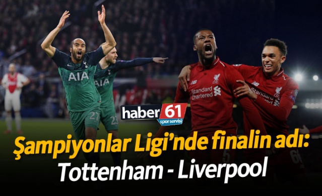 Şampiyonlar Ligi'nde finalin adı: Tottenham - Liverpool