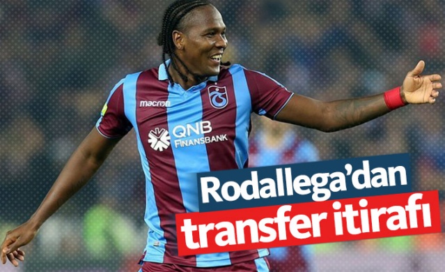 Rodallega'dan transfer itirafı