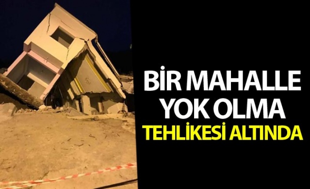 Ordu'da bir mahalle heyelan nedeniyle yok olma tehlikesi altında