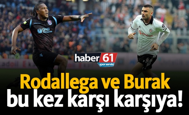 Rodallega ve Burak bu kez karşı karşıya!