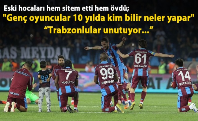 Trabzonspor'un eski hocasından genç oyuncu sitemi