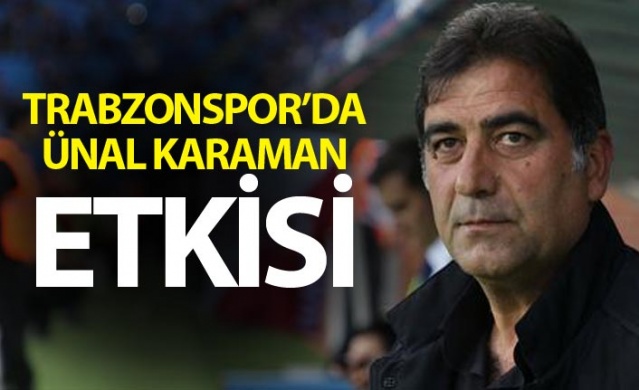 Trabzonspor’da Ünal Karaman etkisi