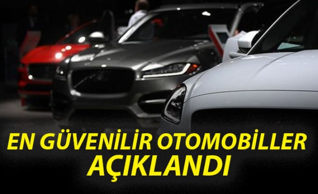 En güvenilir otomobiller açıklandı!