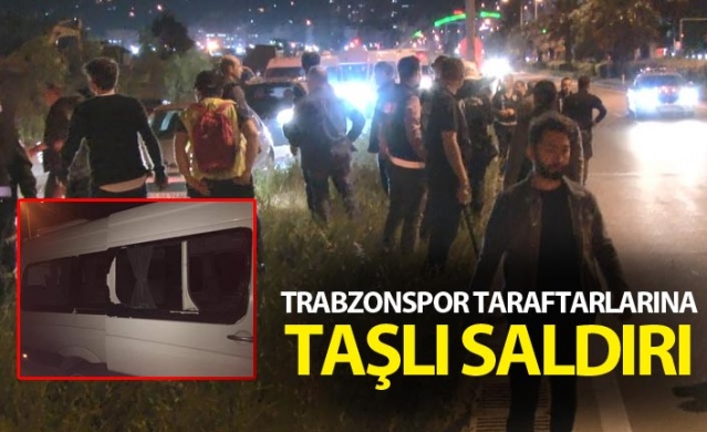 Trabzonspor taraftarlarına taşlı saldırı