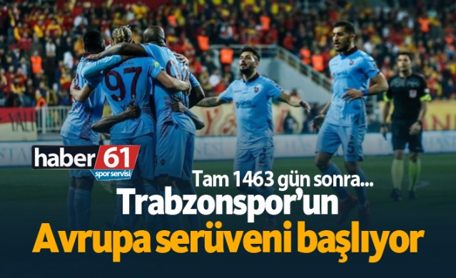 Trabzonspor’un Avrupa serüveni başlıyor