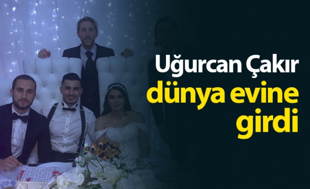 Uğurcan Çakır dünya evine girdi