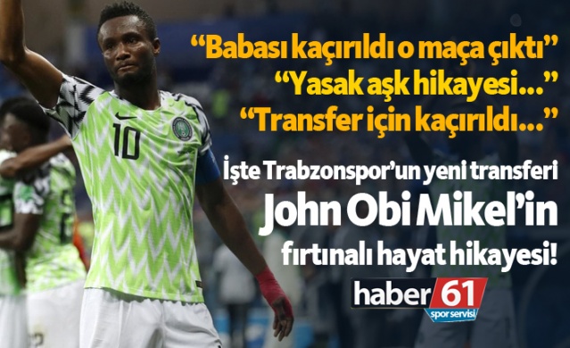 Obi Mikel'in fırtınalı hayat hikayesi!