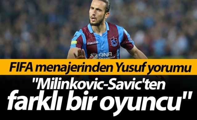 FIFA menajerinden Yusuf Yazıcı yorumu!