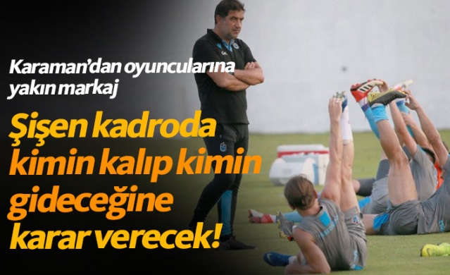 Ünal Karaman'dan futbolcularına yakın takip