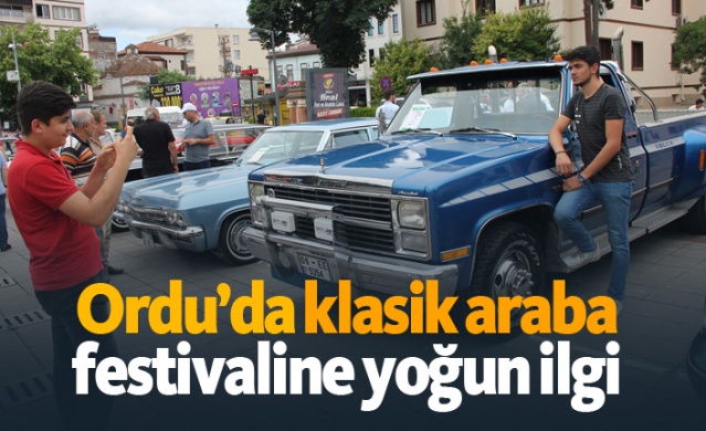 Ordu’da klasik araba festivaline yoğun ilgi