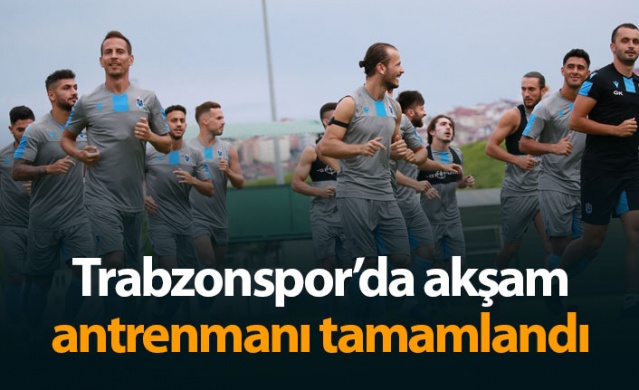 Trabzonspor'da akşam antrenmanı tamamlandı - 16.07.2019