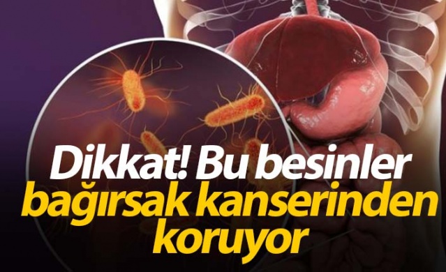 Bu besinler bağırsak kanserinden koruyor