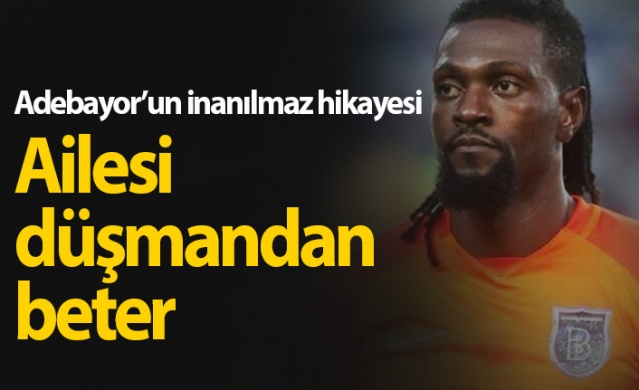 Adebayor'un inanılmaz hayat hikayesi