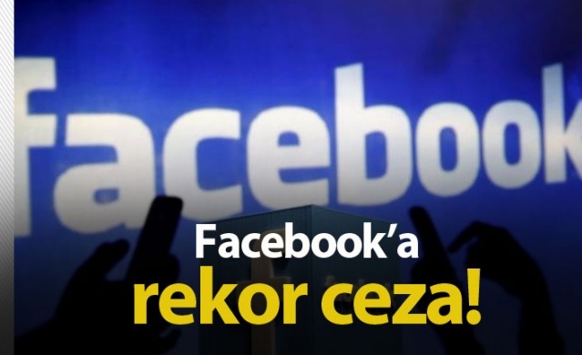 Facebook'a rekor ceza