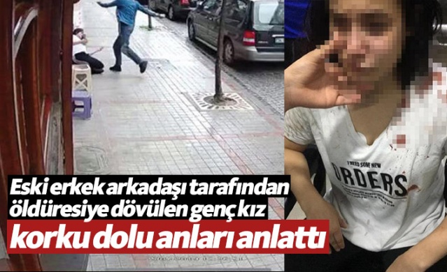 Rize'de öldüresiye dövülen genç kız: Beni öldürecekti