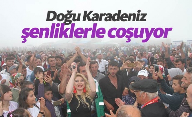 Doğu Karadeniz şenliklerle coşuyor