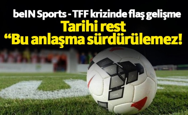 beIN Sports - TFF krizinde flaş gelişme