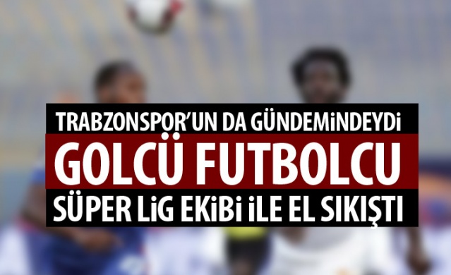 Trabzonspor'un gündemindeydi! Süper Lig ekibiyle el sıkıştı