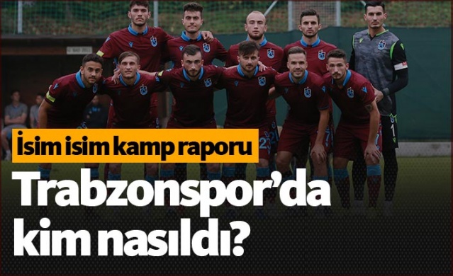 Trabzonspor'un kamp raporu