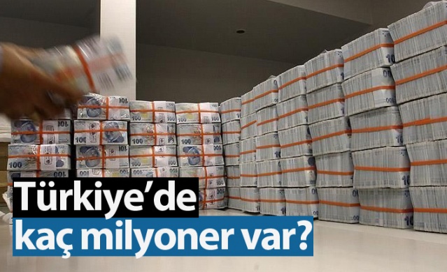 Türkiye'de kaç milyoner var?