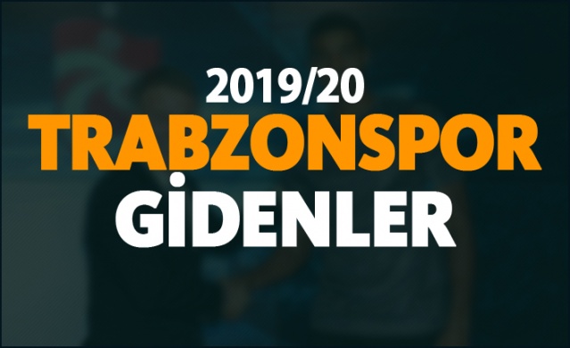 Trabzonspor'un 2019-20 sezonu giden futbolcuları!