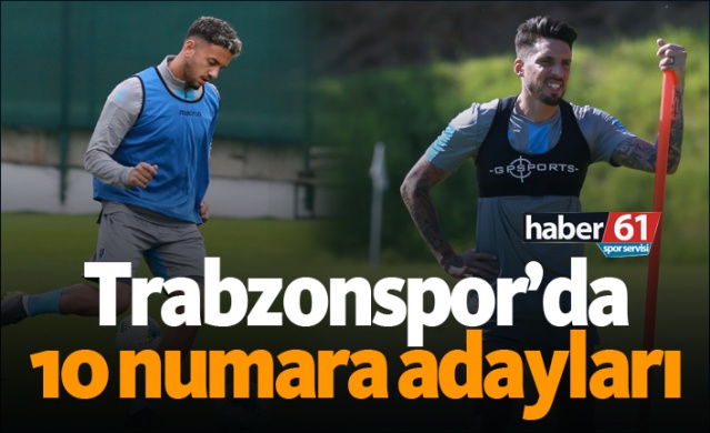 Trabzonspor’da 10 numara adayları