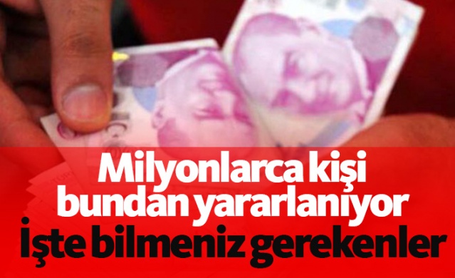 Milyonlarca kişi yararlanıyor...