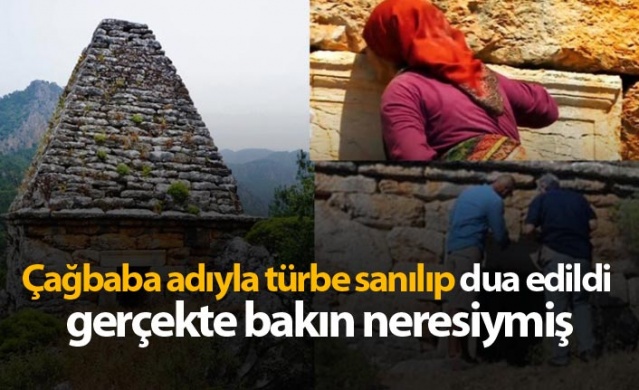 Çağbaba adıyla türbe sanılıp dua edildi  gerçekte bakın neresiymiş