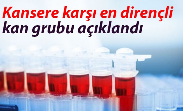 Kansere karşı en dirençli kan grubu açıklandı