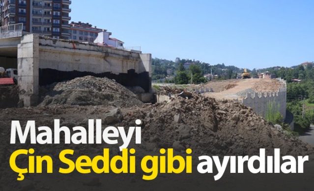 Mahalleyi Çin Seddi gibi ayırdılar