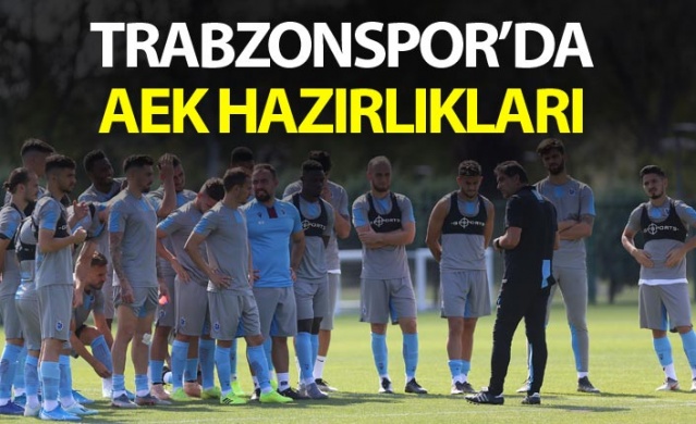 Trabzonspor'da AEK hazırlıkları