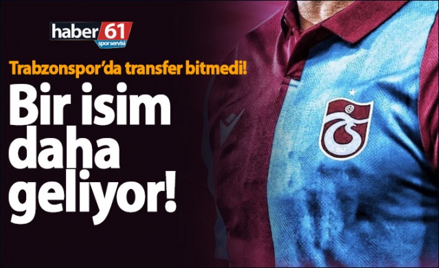 Trabzonspor transfer çalışmalarına devam ediyor